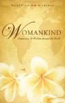 Womankind: Connection & Wisdom Around the World - Nancy Leigh Harless