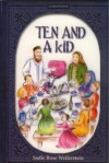 Ten And A Kid - Sadie Rose Weilerstein