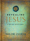 Revealing Jesus: A 365-Day Devotional - Darlene Zschech