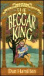 The Beggar King - Dan Hamilton