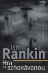 Hra na schovávanou - Ian Rankin, Alena Jindrová-Špilarová