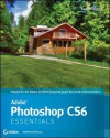 Adobe Photoshop CS6 Essentials - Scott Onstott