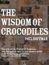 The Wisdom of Crocodiles - Paul Hoffman