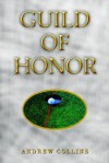 Guild of Honor - Andrew Collins