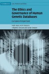 The Ethics and Governance of Human Genetic Databases: European Perspectives - Matti Hayry, Ruth F. Chadwick