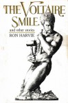 The Voltaire Smile and Other Stories - Ron Harvie