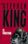 El fugitivo - Hernán Sabaté, Richard Bachman, Stephen King