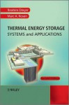 Thermal Energy Storage: Systems and Applications - İbrahim Dinçer, Marc A Rosen