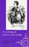 An Anthology Of Women's Travel Writing - Shirley Foster, Sara Mills