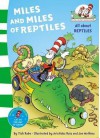 Miles and Miles of Reptiles. Based on the Characters Created by Dr Seuss - Tish Rabe, Dr. Seuss, Aristides Ruiz, Joe Mathieu