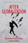 After Globalization - Eric Cazdyn, Imre Szeman