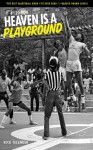 Heaven Is a Playground: 4th Edition - Rick Telander