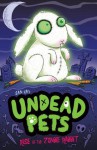 Rise of the Zombie Rabbit (Undead Pets) - Sam Hay, Simon Cooper