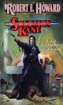 Solomon Kane (Solomon Kane #1) - Robert E. Howard, Ramsey Campbell