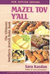 Mazel Tov Y'All: The Ultimate Southern-Jewish Bake Book - Sara Kasdan