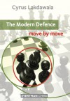 The Modern Defence: Move by Move - Cyrus Lakdawala