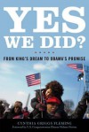 Yes We Did?: From King's Dream to Obama's Promise - Cynthia Griggs Fleming, Eleanor Holmes Norton