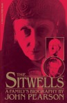 Sitwells: A Family's Biography - John Pearson