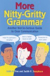 More Nitty-Gritty Grammar: Another Not-So-Serious Guide to Clear Communication - Hope Edith Fine, Judith Pinkerton Josephson