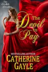 The Devil to Pay - Catherine Gayle