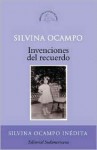 Invenciones del recuerdo - Silvina Ocampo