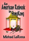 An American Redneck In Hong Kong - Michael LaRocca