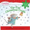 Tip-Top Christmas Crafts - Katharine Holabird, Helen Craig