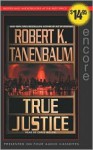 True Justice - Robert K. Tanenbaum, Chris Meloni