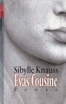 Evas Cousine - Sibylle Knauss