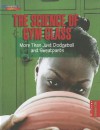 The Science of Gym Class: More Than Just Dodgeball and Sweatpants - Darlene R. Stille