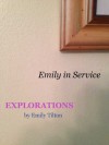 Explorations: Emily in Service (Explorations #20) - Emily Tilton