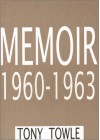 Memoir: 1960 1963 - Tony Towle