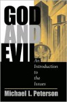 God and Evil: An Introduction to the Issues - Michael L. Peterson