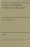 Crime and Justice, Volume 28: A Review of Research - Michael Tonry