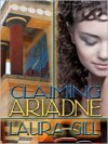 Claiming Ariadne - Laura Gill