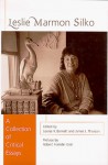 Leslie Marmon Silko: A Collection of Critical Essays - Louise K. Barnett, James L. Thorson