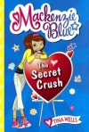 The Secret Crush: The Secret Crush - Tina Wells, Michael Segawa