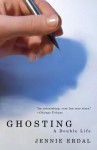 Ghosting: A Double Life - Jennie Erdal