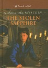 The Stolen Sapphire: A Samantha Mystery - Sarah Masters Buckey, Jean-Paul Tibbles