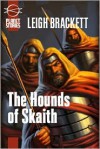 The Hounds of Skaith - Leigh Brackett, F. Paul Wilson