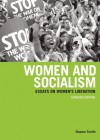 Women and Socialism (Revised and Updated Edition): Marxism, Feminism, and Women's Liberation - Sharon Smith