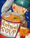 Animal Soup - Ian Whybrow, Teresa Murfin