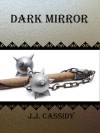 Dark Mirror - J.J. Cassidy