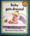 Baby Gets Dressed - Joy Cowley, Robyn Belton