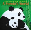 A Panda's World (Caroline Arnold's Animals) (Caroline Arnold's Animals) - Caroline Arnold