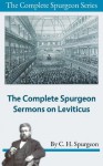 The Complete Spurgeon Sermons on Leviticus (The Complete Spurgeon Series) - Charles Spurgeon, Jacob Gerber