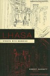 Lhasa: Streets with Memories (Asia Perspectives: History, Society, and Culture) - Robert Barnett