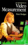 Introduction to Video Measurement - Peter Hodges