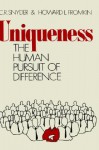 Uniqueness: The Human Pursuit of Difference (Perspectives in Social Psychology) - C.R. Snyder, Howard L. Fromkin