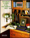 Student Lamps Of The Victorian Era - Richard C. Miller, John F. Solverson